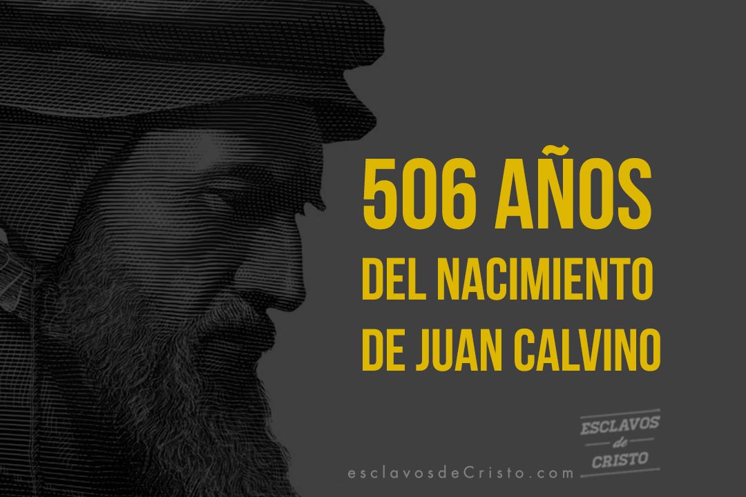 506 años del nacimiento de Juan Calvino